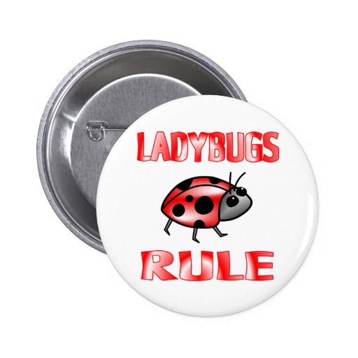 LADYBUGS RULE BUTTON