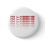 lagging buttons