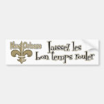 Laissez le bon temps rouler bumper stickers