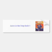 Laissez Les Bon Temps R... Bumper Stickers