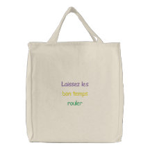 Laissez les bon temps rouler Embroidered Bag