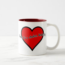 L'amour est un choix. Faites-le ! Tasse