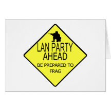 Lan Party Ahead Greeting Card