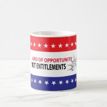 Land Of Opportunity Not Entitlements Mugs