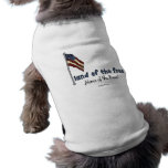 Land Of The Free Home Of The Brave Pet Shirt