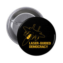 Laser-Guided Democracy / Peace through Firepower Pinback Buttons