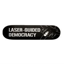 Laser-Guided Democracy / Peace through Firepower Skateboards