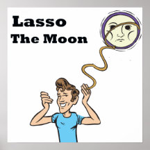 Lasso the moon print