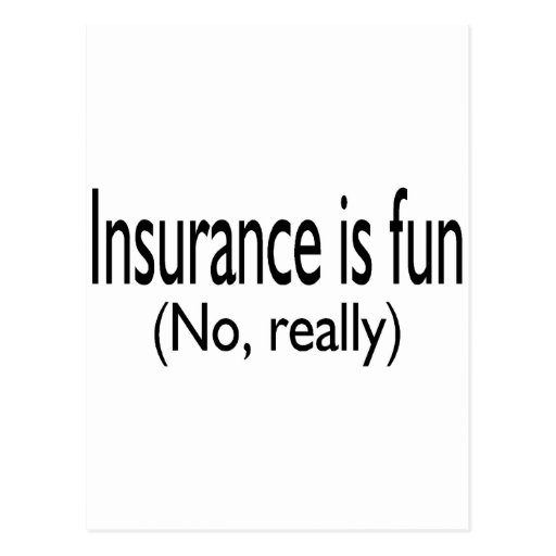 L'assurance est amusement aucun vraiment carte postale