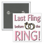 Last fling before the ring button