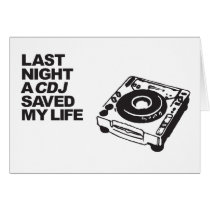 Last Night A CDJ Saved My Life Cards