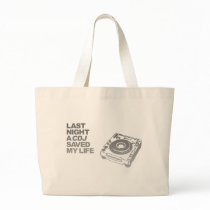 Last Night A CDJ Saved My Life - DJ Disc Jockey Tote Bag