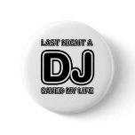 Last Night A DJ Saved My Life - Disc Jockey Music buttons