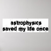 L'astrophysique a sauvé ma vie par le passé affiches