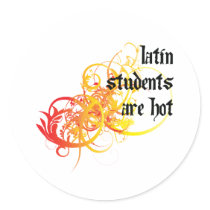 Latin Students Are Hot Round Stickers