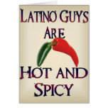Latino Guys Are Hot And Spicy Greeting Card