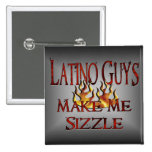 Latino Guys Make Me Sizzle Button