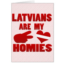 Latvians are my Homies Greeting Cards