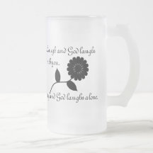 Laugh and God Laughs With You Mugs