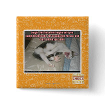 Laugh and the world laughs with you pinback buttons
