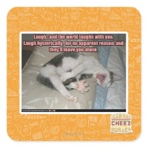 Laugh and the world laughs with you square stickers