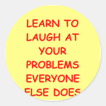 laugh at yourself round stickers
