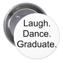 Laugh Dance Graduate Pin