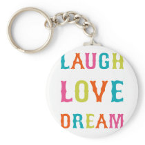 LAUGH LOVE DREAM!