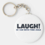 laugh so your boobs will jiggle key chains