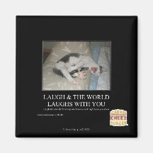 Laugh & The World Laughs With You Fridge Magnet