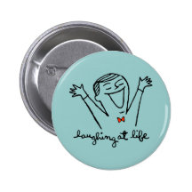 Laughing at Life Pinback Buttons