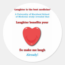 Laughter benefits your heart round sticker