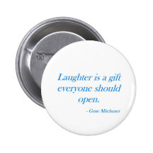 Laughter is a gift ... button