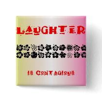 Laughter is Contagious Pinback Buttons