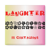 Laughter is Contagious Fridge Magnet