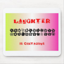 Laughter is Contagious Mouse Mats