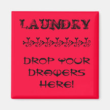 Laundry Magnet - Drop Your Drawers Here!