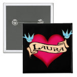 Laura - Custom Heart Tattoo T-shirts & Gifts Pins
