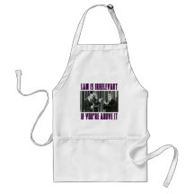 Law Is Irrelevant - If You're Above It Apron