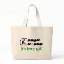 Lawn Bowls -It's How I Roll Bag