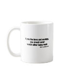 Laws and Sausage quote Coffee Mugs