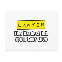 Lawyer...Hardest Job You'll Ever Love