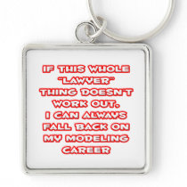 Lawyer Humour ... Modelling Career Key Chains