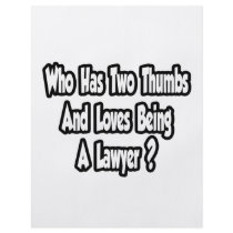 Lawyer Joke...Two Thumbs