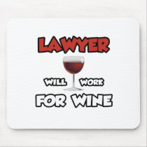 Lawyer ... Will Work For Wine