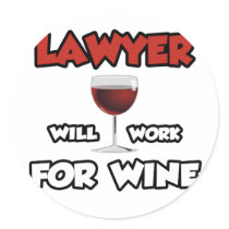 Lawyer ... Will Work For Wine