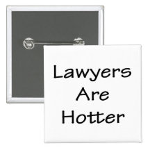 Lawyers Are Hotter Pin