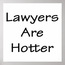 Lawyers Are Hotter Posters