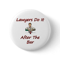 Lawyers Do It After The Bar Buttons