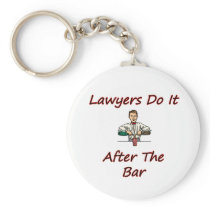 Lawyers Do It After The Bar Key Chain
